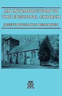 AN INTRODUCTION TO THE EPISCOPAL CHURCH