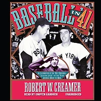 Baseball ’41: A Celebration of the “Best Season Ever”—In Year America Went to War