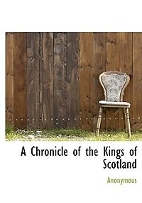 A Chronicle Of The Kings Scotland