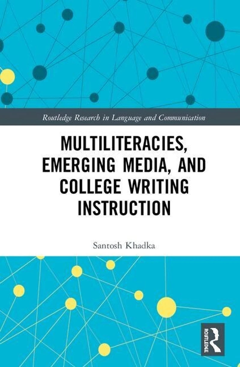 Multiliteracies, Emerging Media, And College Writing Instruction