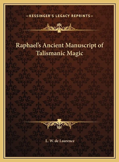 Raphael's Ancient Manuscript of Talismanic Magic