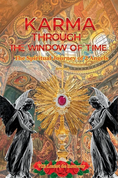 Karma Through the Window of Time: The Spiritual Journey of 2 Angels