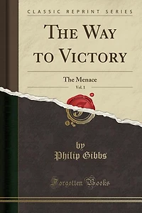 The Way to Victory, Vol. 1: Menace (Classic Reprint)