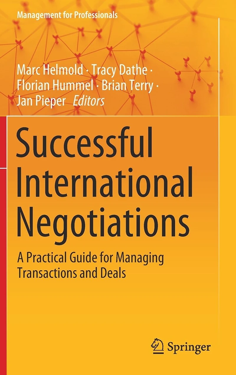 Successful International Negotiations: A Practical Guide For Managing Transactions And Deals