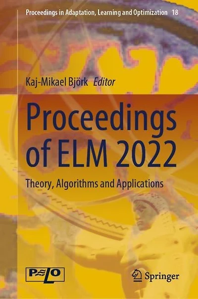 Proceedings of Elm 2022: Theory, Algorithms and Applications
