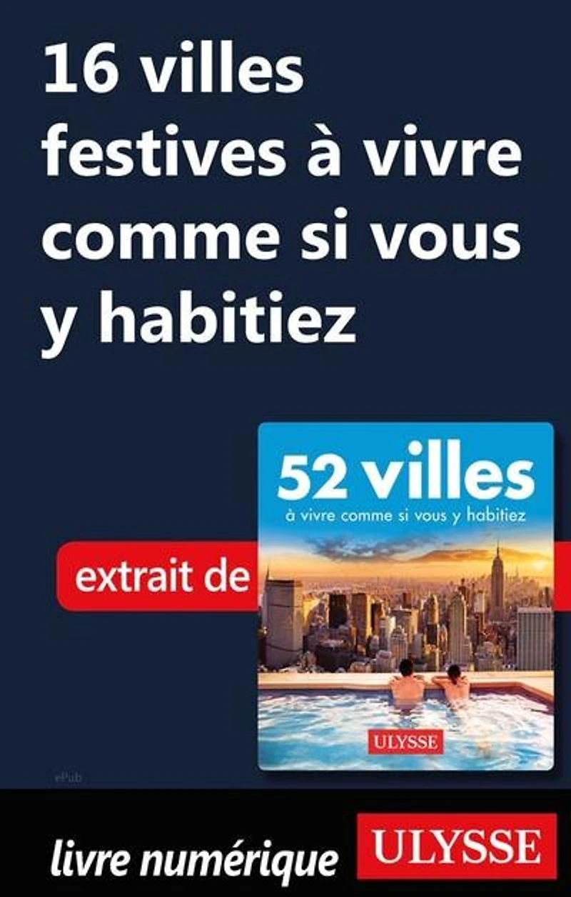 52 VILLES OU VIVRE UNE SEMAINE… PLUS!