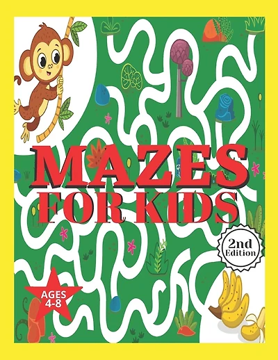 Mazes for Kids Ages 4-8: Mazes Activity Coloring Book Ages 4-8 & 4-12 Kids Preschool, Kindergarten, Puzzles Workbook for Game Boys & Girls (Amazing Mazes Activity Book For Your Sweet Child)