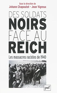 Des soldats noirs face au Reich : Les massacres racistes de 1940