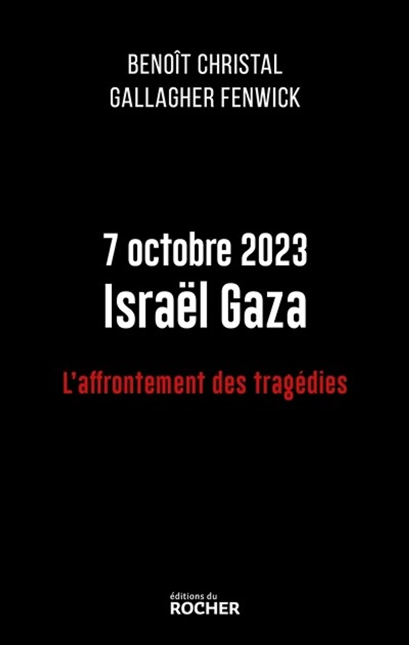 7 octobre 2023, Israël Gaza: l'affrontement des tragédies