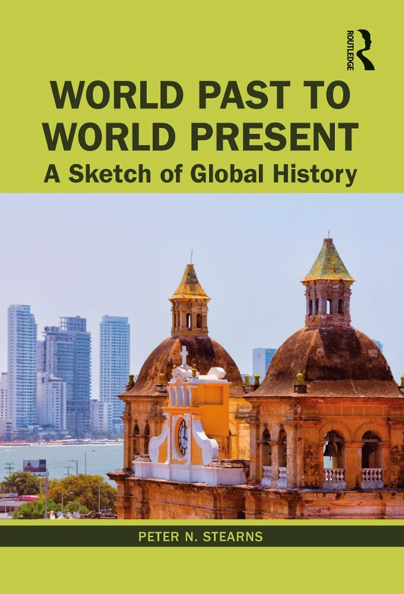 World Past to Present: A Sketch of Global History
