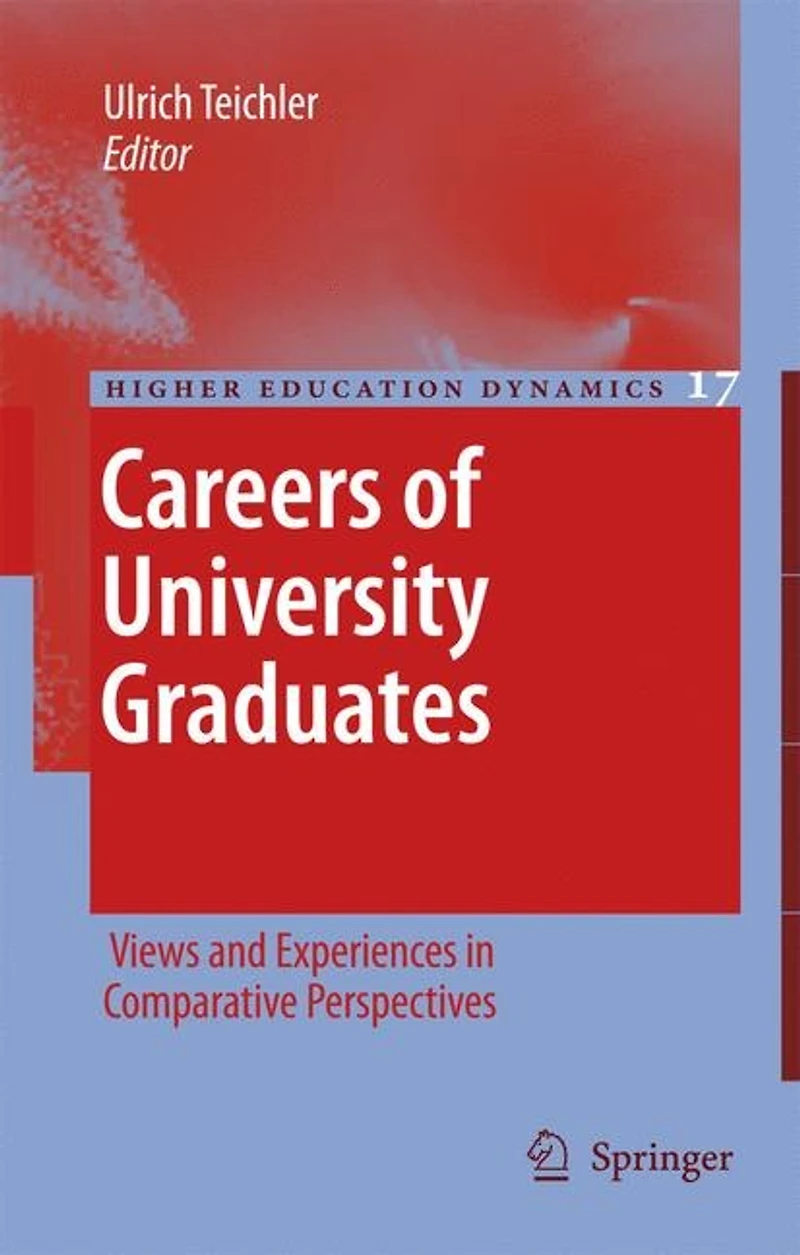 Careers of University Graduates: Views and Experiences Comparative Perspectives