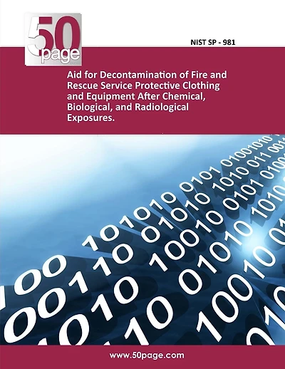 Aid for Decontamination of Fire and Rescue Service Protective Clothing and Equipment After Chemical, Biological, and Radiological Exposures.