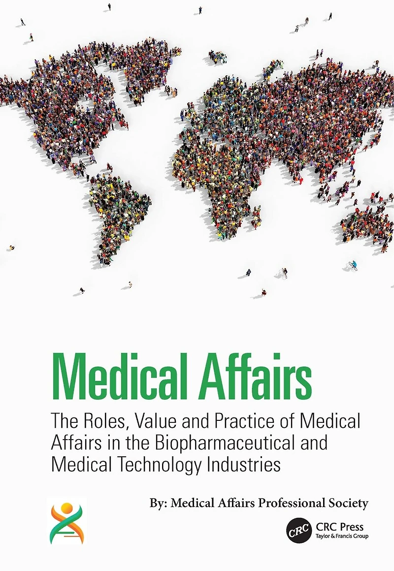 Medical Affairs: the Roles, Value and Practice of Affairs Biopharmaceutical Technology Industries