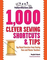 1,000 Clever Sewing Shortcuts & Tips: Top-Rated Favorites from Fans and Master Teachers