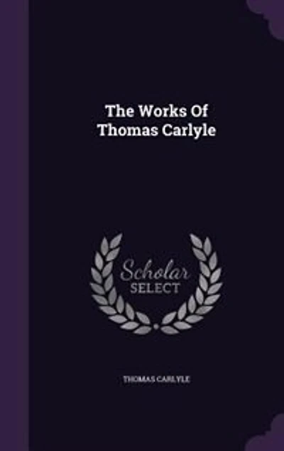 The Works Of Thomas Carlyle
