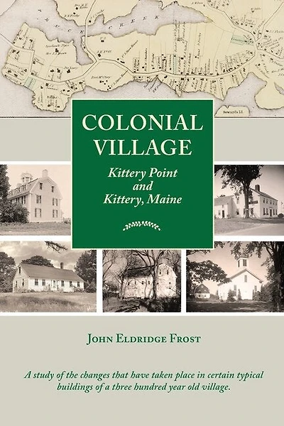 Colonial Village: Kittery Point And Kittery, Maine