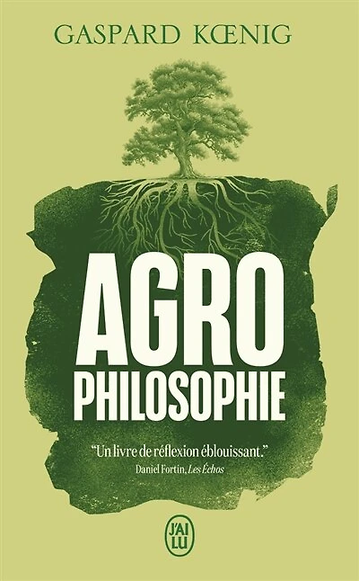 Agrophilosophie: réconcilier humain et humus