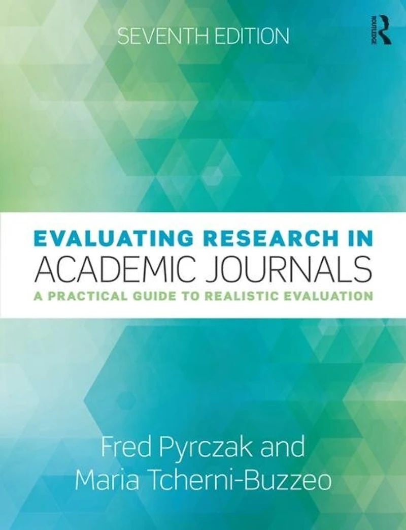 Evaluating Research Academic Journals: A Practical Guide to Realistic Evaluation