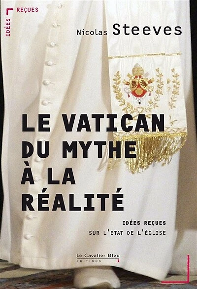Le Vatican: du mythe à la réalité