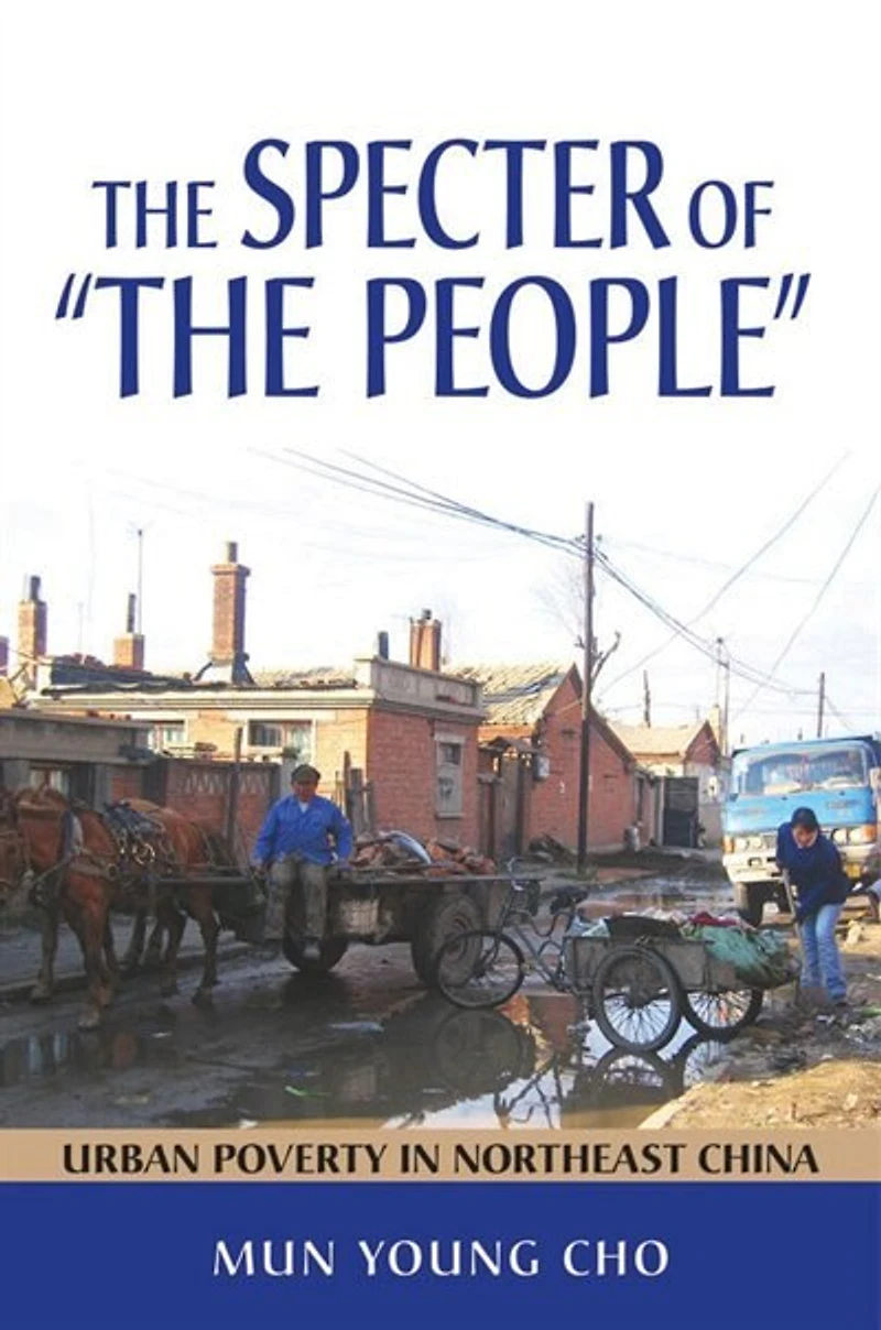 The Specter of "the People": Urban Poverty Northeast China