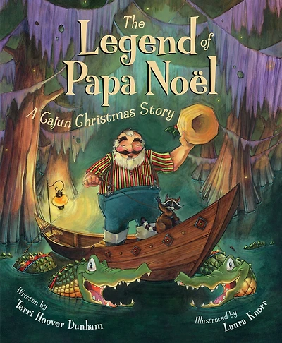 The Legend Of Papa Noel: A Cajun Christmas Story