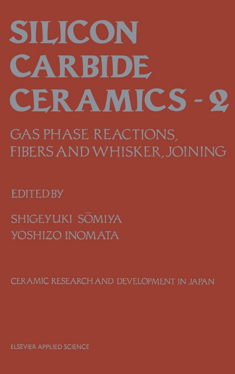 Silicon Carbide Ceramics: Gas phase reactions, fibers and whisker, joining