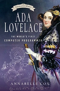 Ada Lovelace: The World's First Computer Programmer