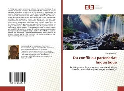 Du conflit au partenariat linguistique: Le bilinguisme français/pulaar comme stratEgie d'amElioration des apprentissages au Sénégal
