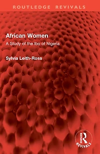 African Women: A Study of the Ibo Nigeria