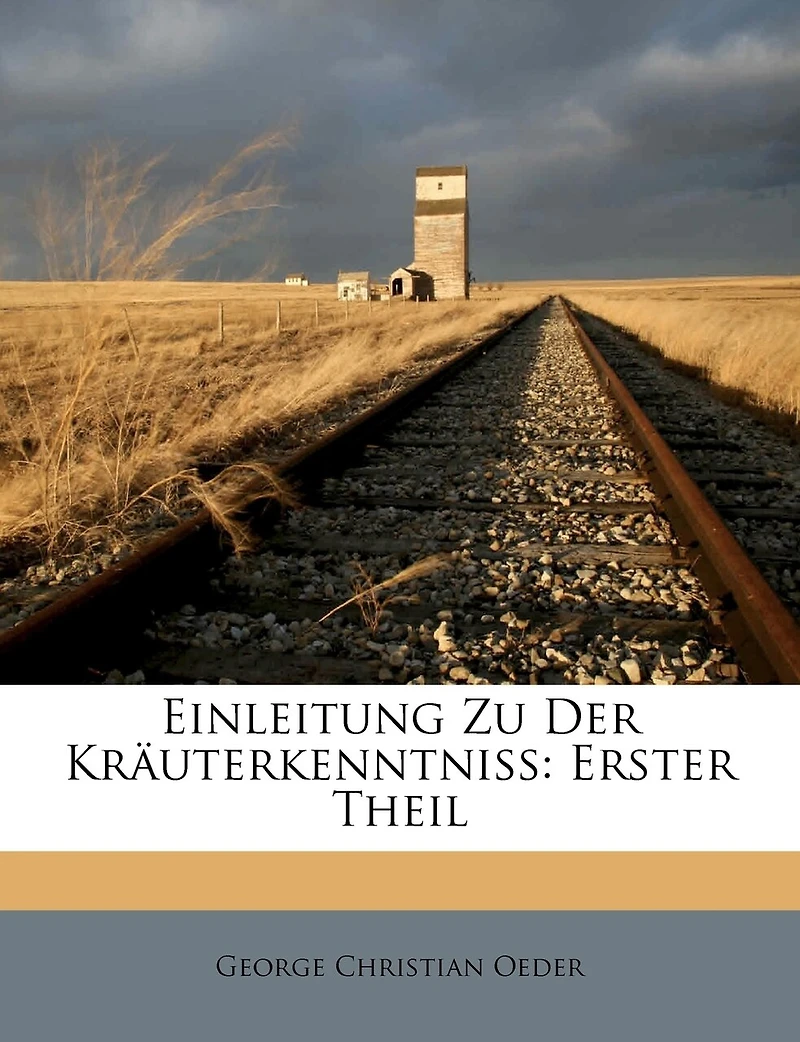 Einleitung zu der Kräuterkenntniss: Erster Theil.
