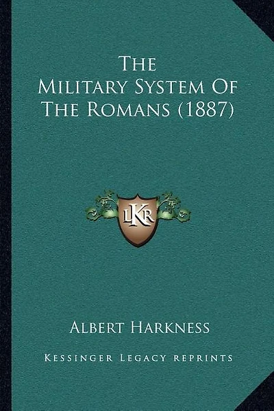 The Military System Of The Romans (1887)