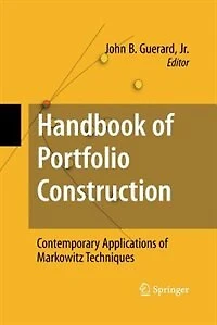 Handbook Of Portfolio Construction: Contemporary Applications Markowitz Techniques