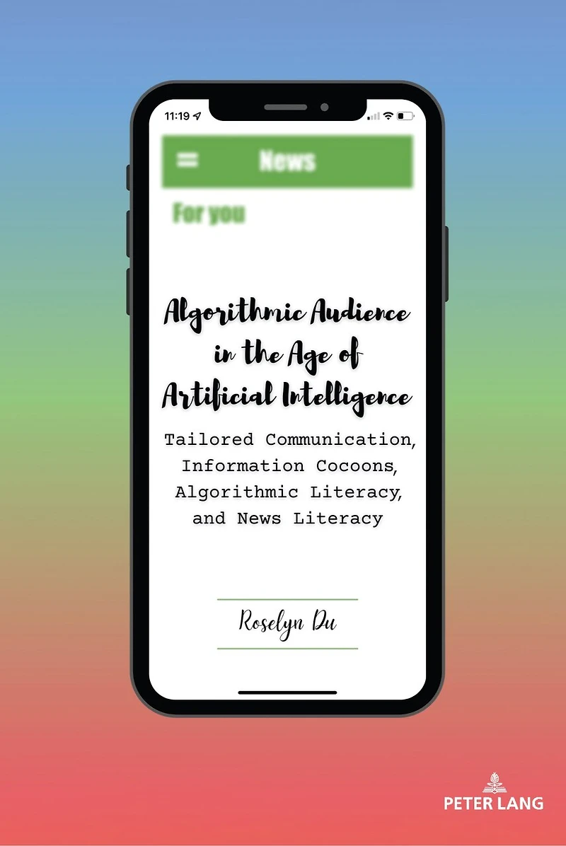 Algorithmic Audience the Age of Artificial Intelligence: Tailored Communication, Information Cocoons, Literacy, and News Literacy