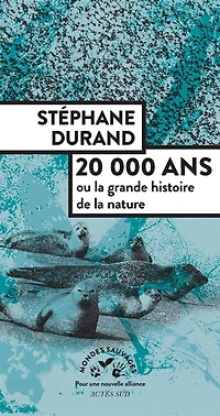 20.000 ans ou la grande histoire de nature