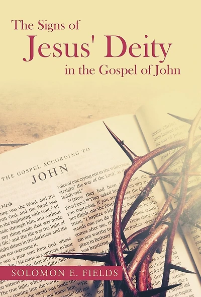 The Signs Of Jesus' Deity In The Gospel Of John