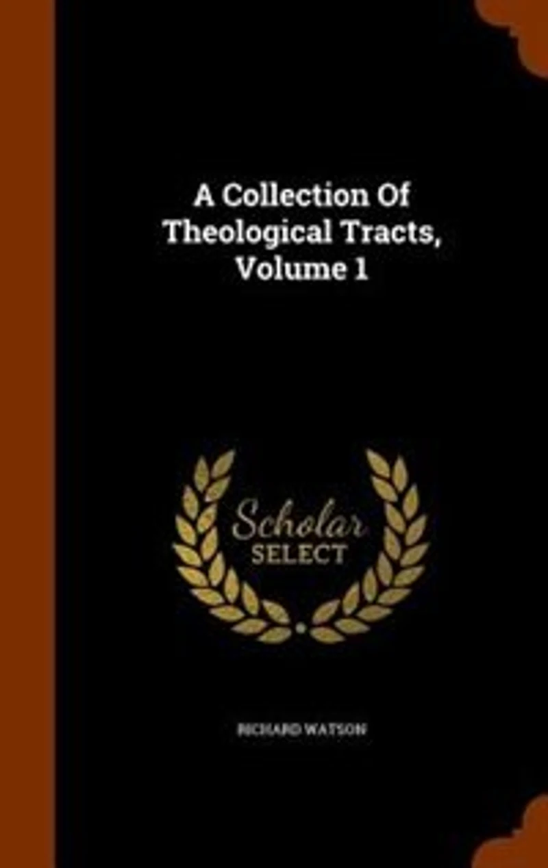 A Collection of Theological Tracts: 1