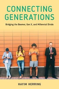 Connecting Generations: Bridging the Boomer, Gen X, and Millennial Divide