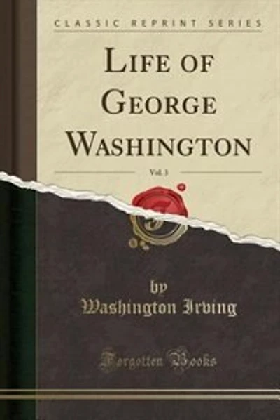 Life of George Washington, Vol. 3 (Classic Reprint)