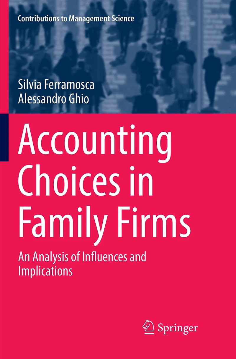 Accounting Choices Family Firms: An Analysis of Influences and Implications