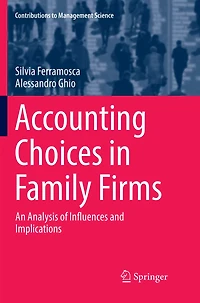 Accounting Choices Family Firms: An Analysis of Influences and Implications