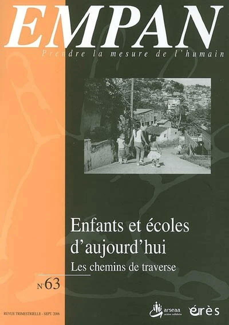 Empan, n°63. Enfants et écoles d'aujourd'hui : les chemins de traverse: les chemins de traverse