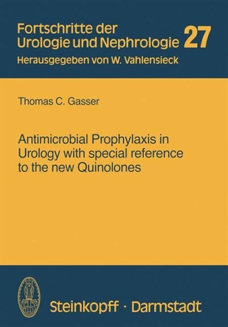 Antimicrobial Prophylaxis Urology with special reference to the new Quinolones