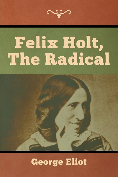 Felix Holt, The Radical