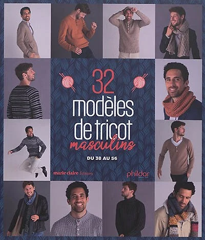 32 modèles de tricot masculins: pulls, bonnets, écharpes, gilets, snoods...