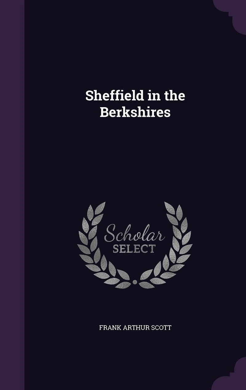 Sheffield the Berkshires (Classic Reprint)