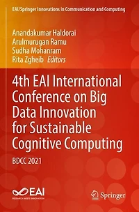 4th EAI International Conference on Big Data Innovation for Sustainable Cognitive Computing: BDCC 2021