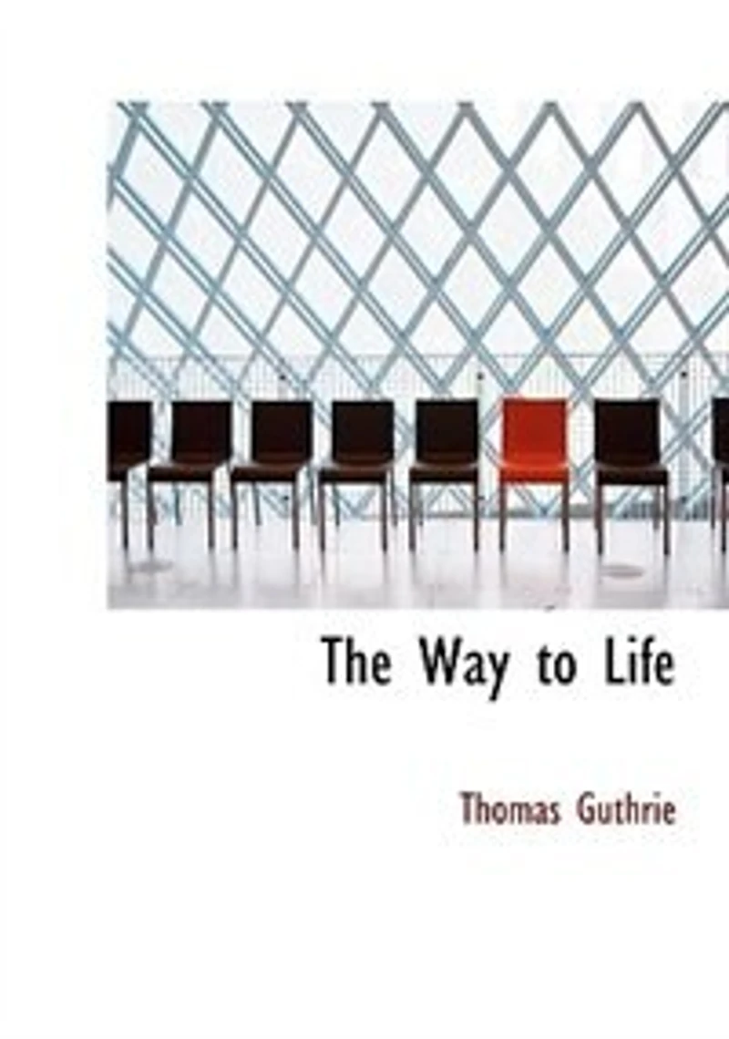 The Way to Life (Classic Reprint)