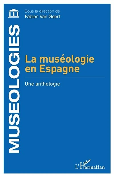 La muséologie en Espagne: Une anthologie