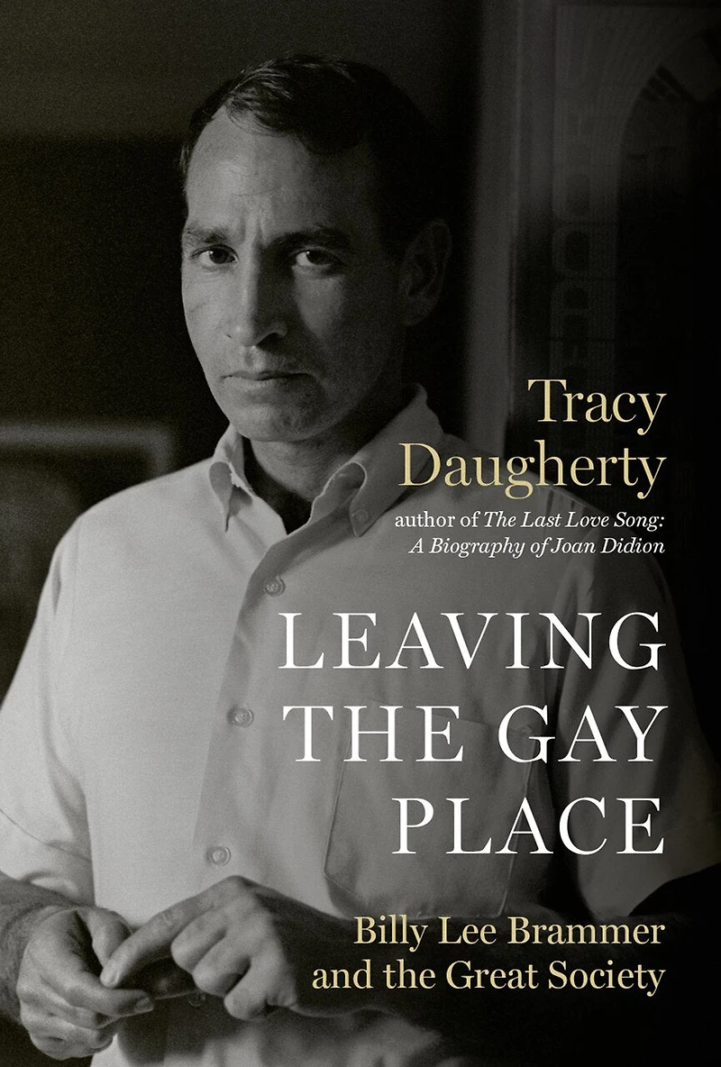 Leaving the Gay Place: Billy Lee Brammer and Great Society