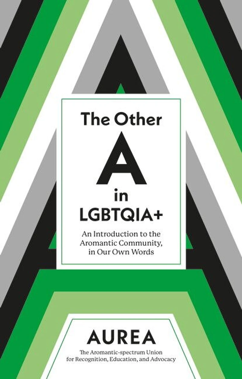 the Other A LGBTQIA+: An Introduction to Aromantic Community, Our Own Words